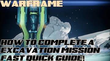 Warframe- How To Complete A Excavation Mission FAST! Quick Guide 2021