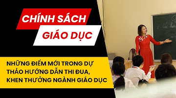 Những điểm mới trong dự thảo hướng dẫn thi đua, khen thưởng ngành giáo dục