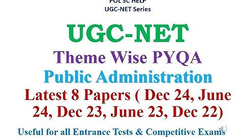 UGC-NET JUNE 2025 CYCLE: Theme Wise Latest 9  Papers Analysis- PUBLIC ADMINISTRATION