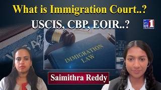 What is Immigration Court.? | USCIS, CBP, EOIR.? |NRI Immigration Show with Attorney Saimithra Reddy