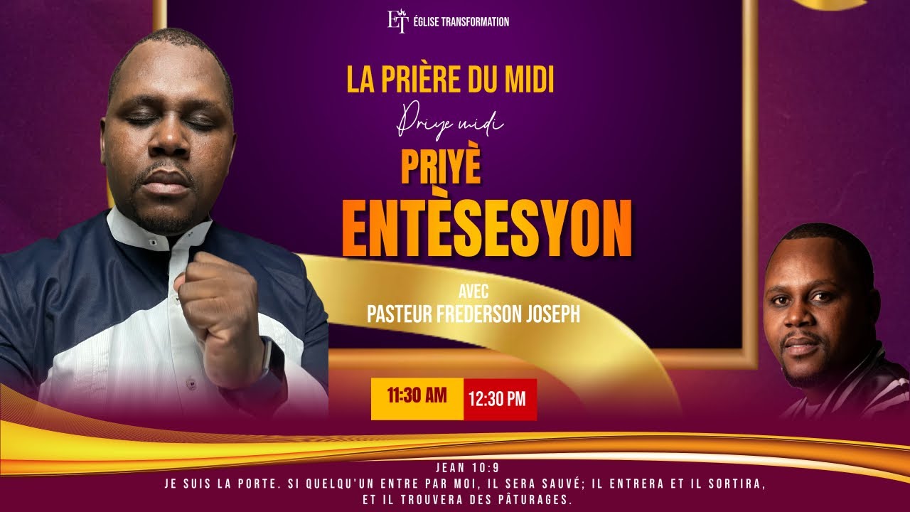 PRIERE DU MIDI - JÉSUS ! LA PORTE - PRIYÈ ENTÈSESYON - PASTEUR