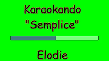 Karaoke Italiano - Semplice - Elodie ( Testo )