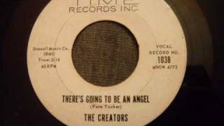 Video thumbnail of "Creators - There's Going To Be An Angel - Uptempo New York Doo Wop"