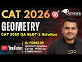 CAT 2026 Geometry 🔥 | CAT 2025 QA Slot-1 Detailed Solution | Vishnu Sir (99.95%ile)