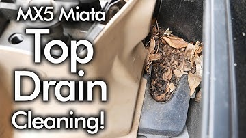 MX5 Miata Top Drain Cleaning | Stop Wet Interiors and Prevent Rust!