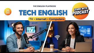 Learn Tech English: TV, Internet & Computer Vocabulary | English Podcast for ESL Learners