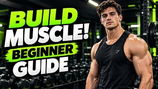 How to Build Muscle for Beginners (Complete Guide)