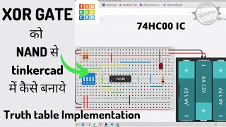 HOW TO MAKE XOR GATE FORM NAND GATE IN TINKERCAD| XOR GATE FROM NAND GATE | XOR GATE FROM 74HC00 IC