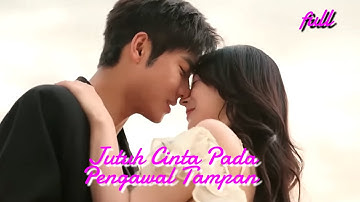 Gadis Ini Tak Menyanggka Jatuh Cinta Pada Pengawal Pribadi Tampan ( Full )