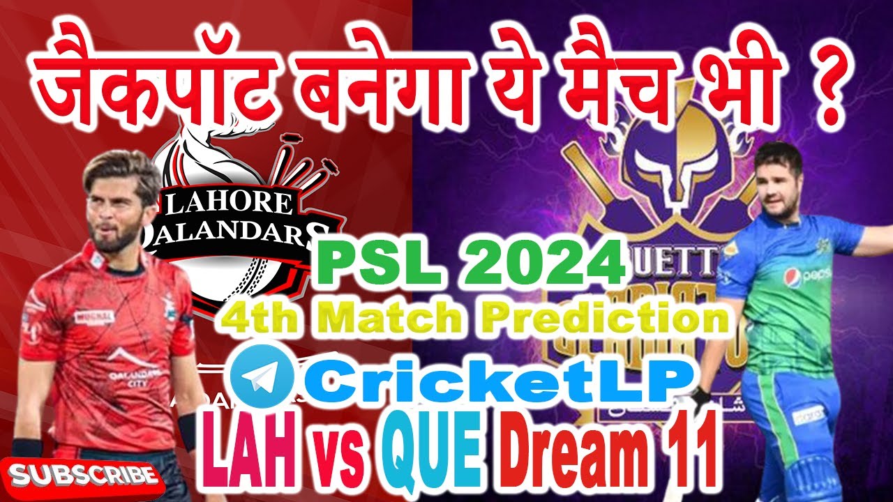 LAH vs QUE Dream11, LAH vs QUE Dream11 Prediction, Lahore Qalandars vs Quetta Gladiators PSL Dream11