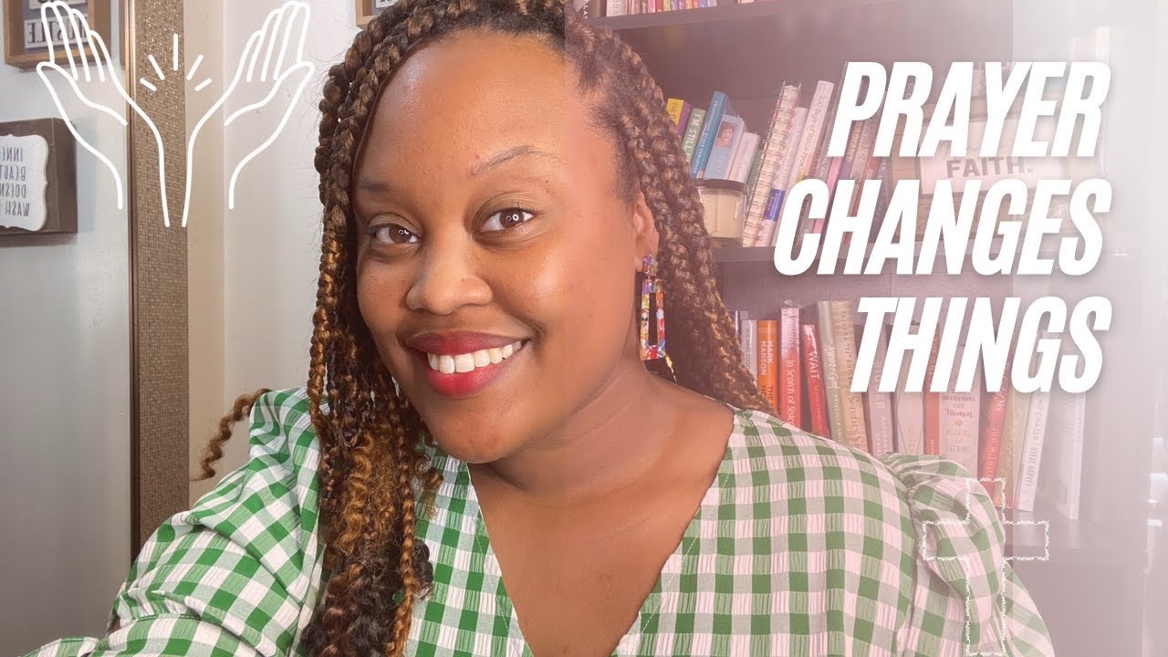 Prayer Changes | Tips to strengthen your prayer life... - YouTube