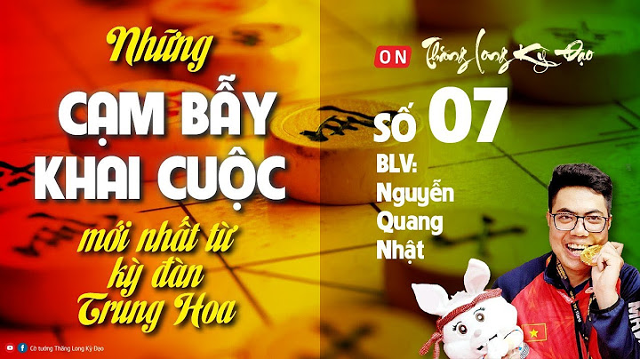 Hướng dẫn cách khai cuộc cờ tướng