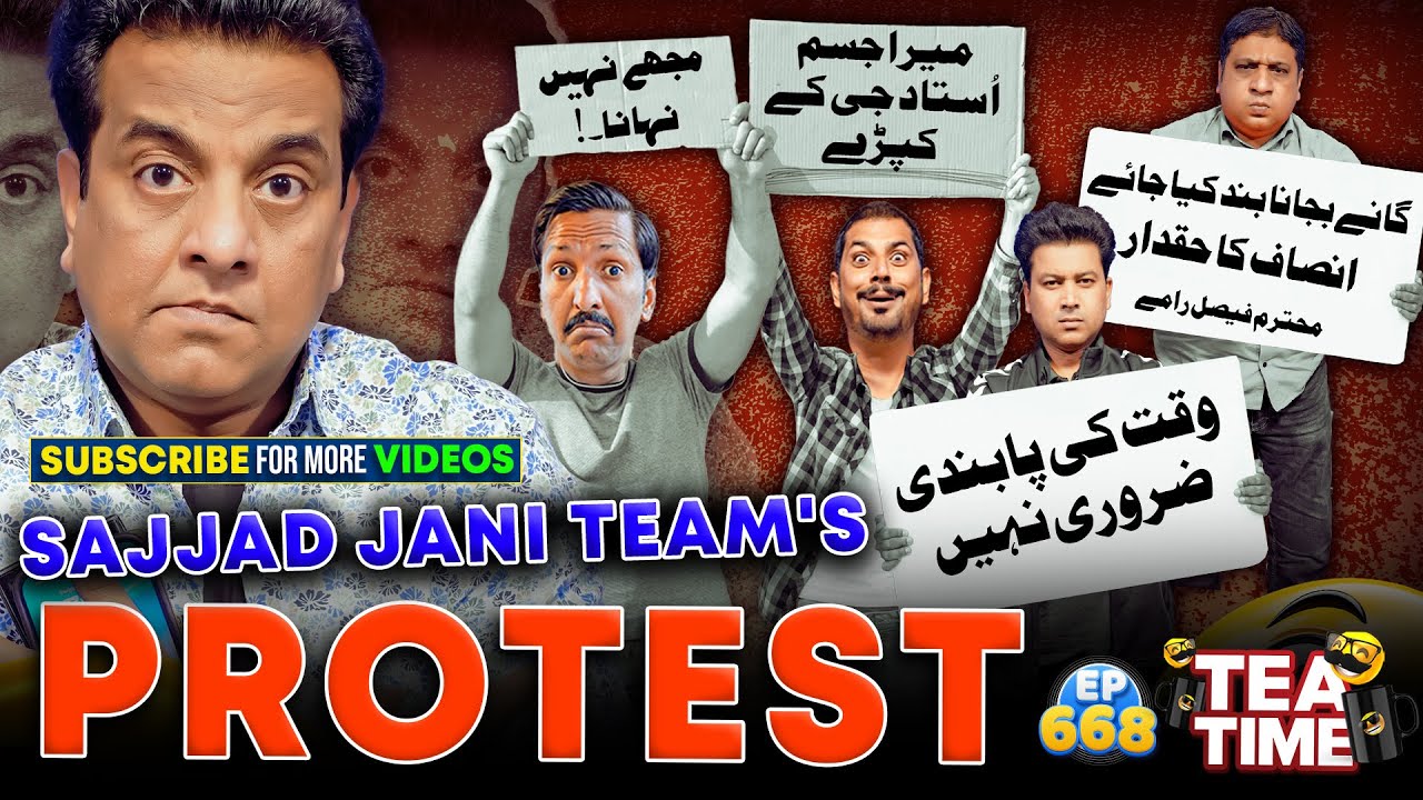 Sajjad Jani Teams Protest  Sajjad Jani Tea Time New Ep 668