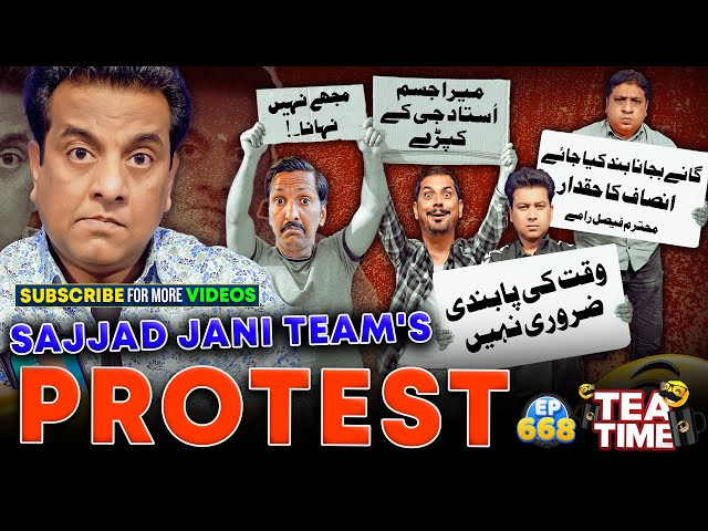 Sajjad Jani Team's Protest | Sajjad Jani Tea Time New Ep: 668 class=