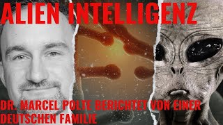 Alien Intelligenz - Bericht über eine deutsche Familie: Im Gespräch mit Dr. Marcel Polte