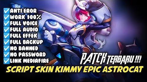 SCRIPT SKIN KIMMY EPIC ASTROCAT - FULL AUDIO VOICE - NO PASSWORD - PATCH TERBARU