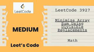 Leetcode 3927. Minimize Array Sum Using Divisible Replacements | Math | O(NLogN) | Medium