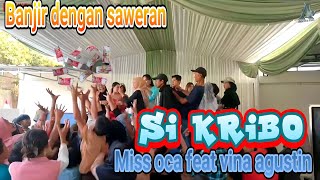 SI KRIBO - MISS OCA FEAT VINA AGUSTIN - LIVE MUSIK ARCITA NADA