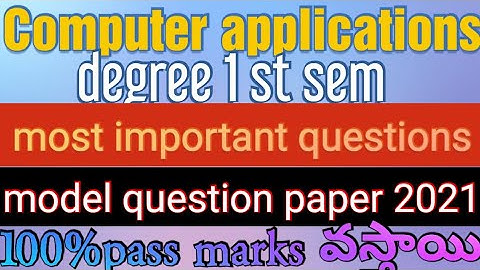 computer applications degree 1st sem most important questions and model question paper 2021