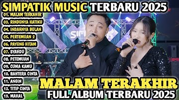 IRWAN SIMPATIK MUSIC Full Album - MALAM TERAKHIR, RINDUNYA HATIKU  | Dangdut Koplo Terbaru 2025