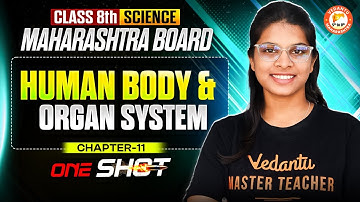 Human Body And Organ System Class 8 One Shot | Science Class 8 Chapter 11 MH Board | By Vidhi Mam