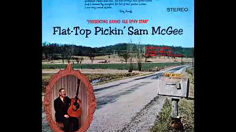 Flat Top Pickin' Sam McGee [1970] - Sam McGee