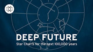 Deep Future - Star Charts for the next 100,000 years