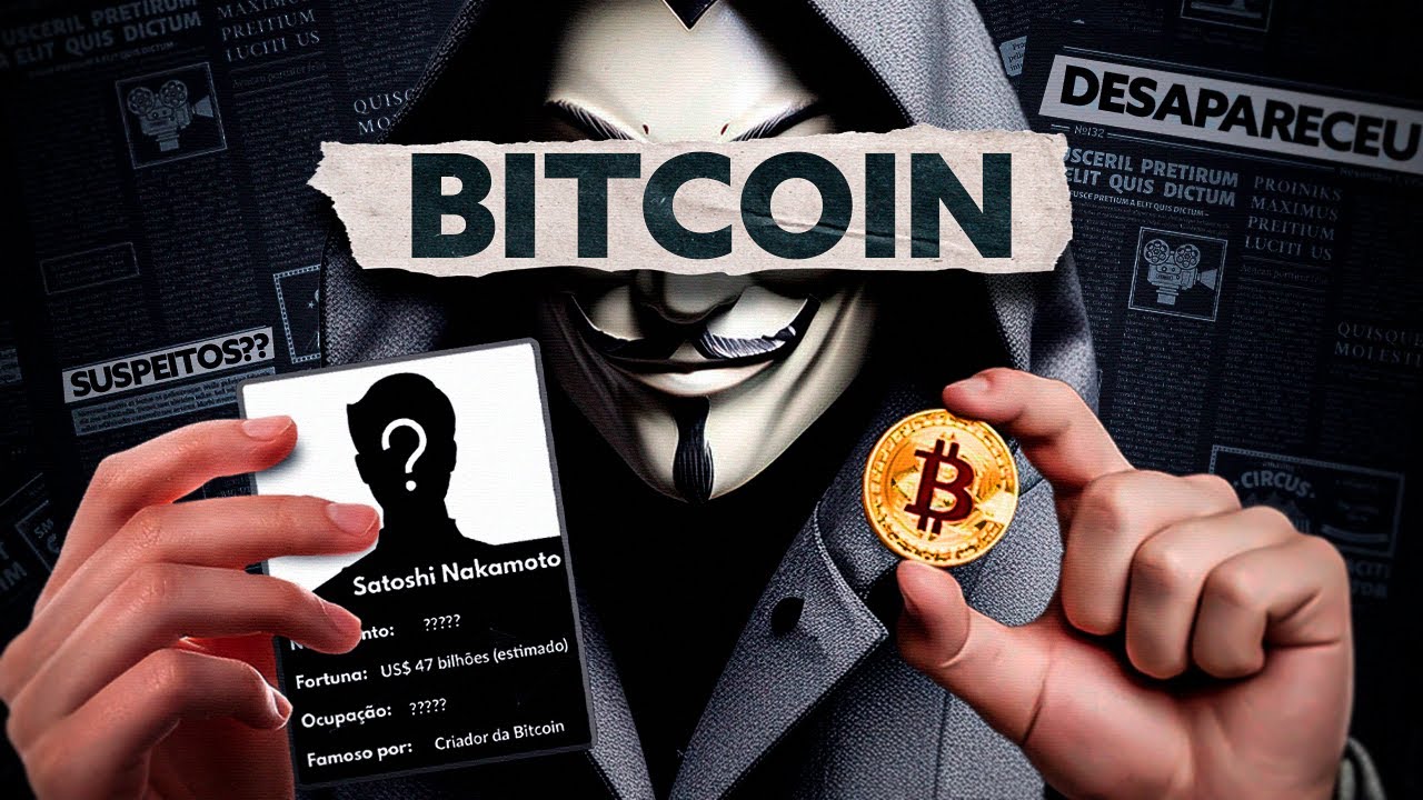 SATOSHI NAKAMOTO - O MISTERIOSO HOMEM POR TRÁS DO BITCOIN