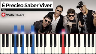 É Preciso Saber Viver - Titãs | Piano Tutorial