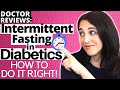 What to Know for Diabetics in Intermittent Fasting (7 Important Tips!)