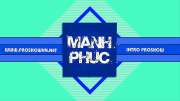 Intro Proshow Phong Cách After Effect By ManhPhuc