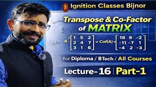 📘 Transpose, Cofactor aur Adjoint in Matrix | Diploma Math | B.Tech Math | All Engineering Courses|
