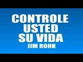 CONTROLE USTED SU VIDA - JIM ROHN