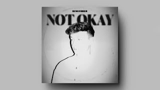 Video thumbnail of "Not Okay - Remo Forrer"