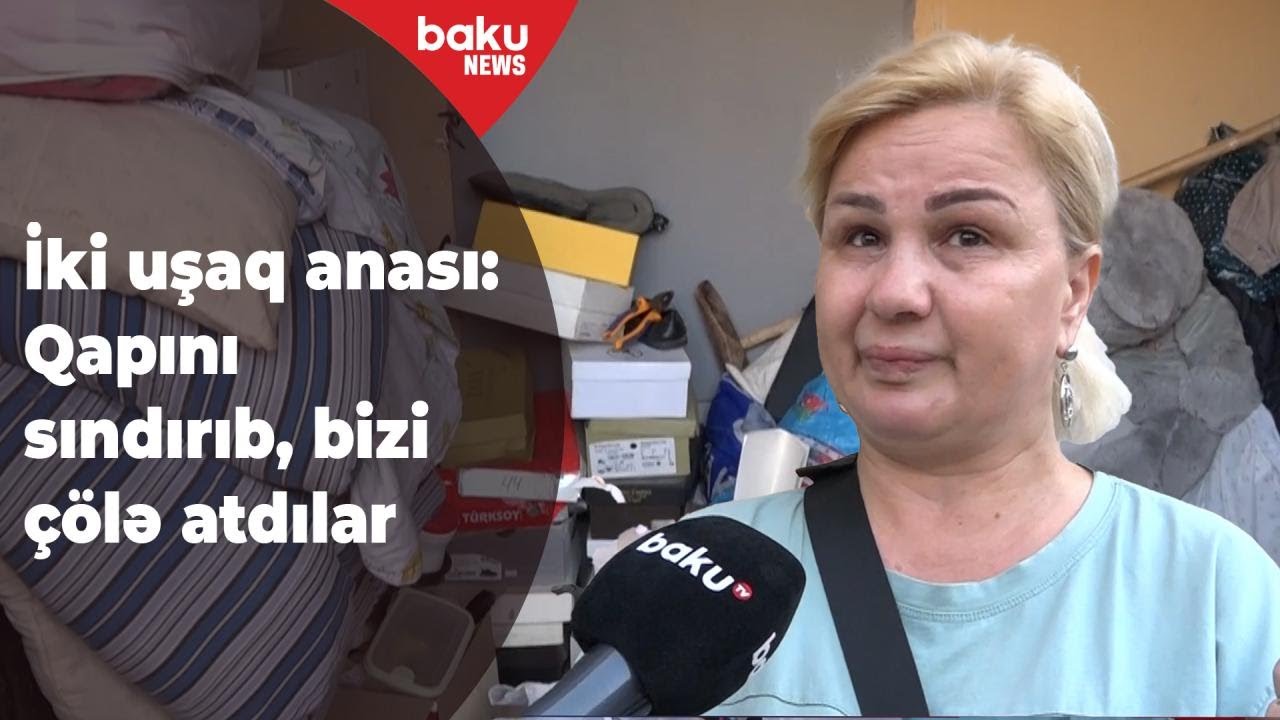 İcra məmurları iki uşaq anasını evsiz qoydular - Baku TV