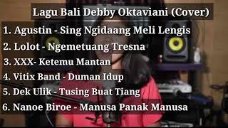 Cover Debby Oktaviani | Full Album | Sing Nyidyang Meli Lengis | Ketemu Mantan | Lagu Bali Hits