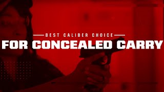 Choosing the Best Caliber for Concealed Carry