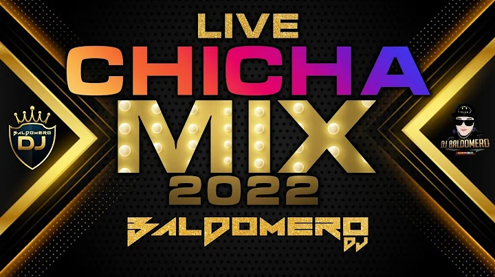 MIX  CHICHA LIVE 1  DJ BALDOMERO