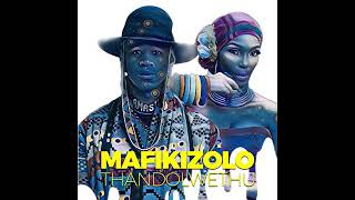 Mafikizolo - Thandolwethu