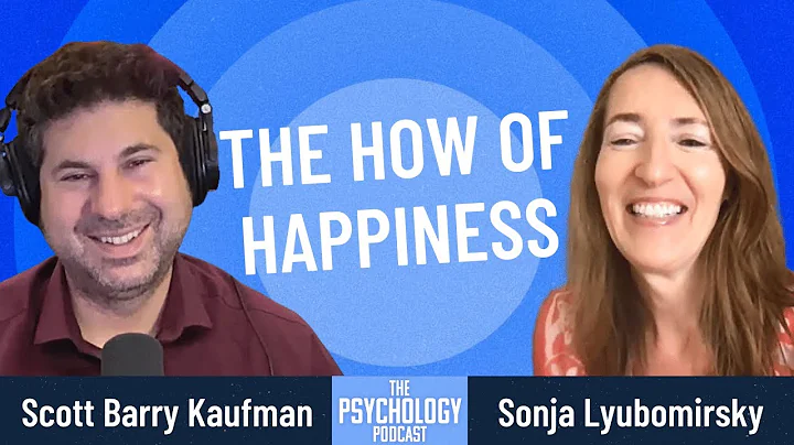 Sonja Lyubomirsky || The How of Happiness