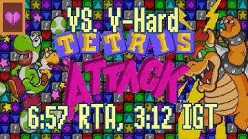 [Speedrun] Tetris Attack - VS. - V-Hard - 6:57 RTA, 3:12 IGT
