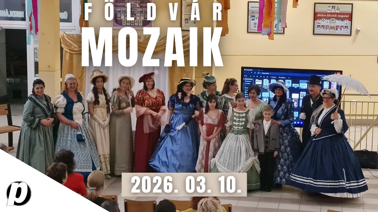 FÖLDVÁR MOZAIK 2026.  03.  10.
