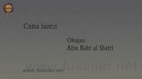 Cuma Suresi - Ebubekir Şatıri