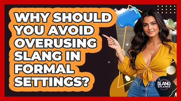 Why Should You Avoid Overusing Slang In Formal Settings? - SlangXplained