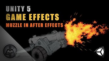 Unity 5 - Game Effects VFX - Muzzle Flash With After Effects