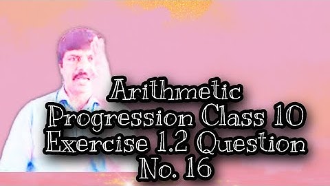 Arithmetic Progressions Class 10 Exercise 1.2 Question No. 16 NCERT