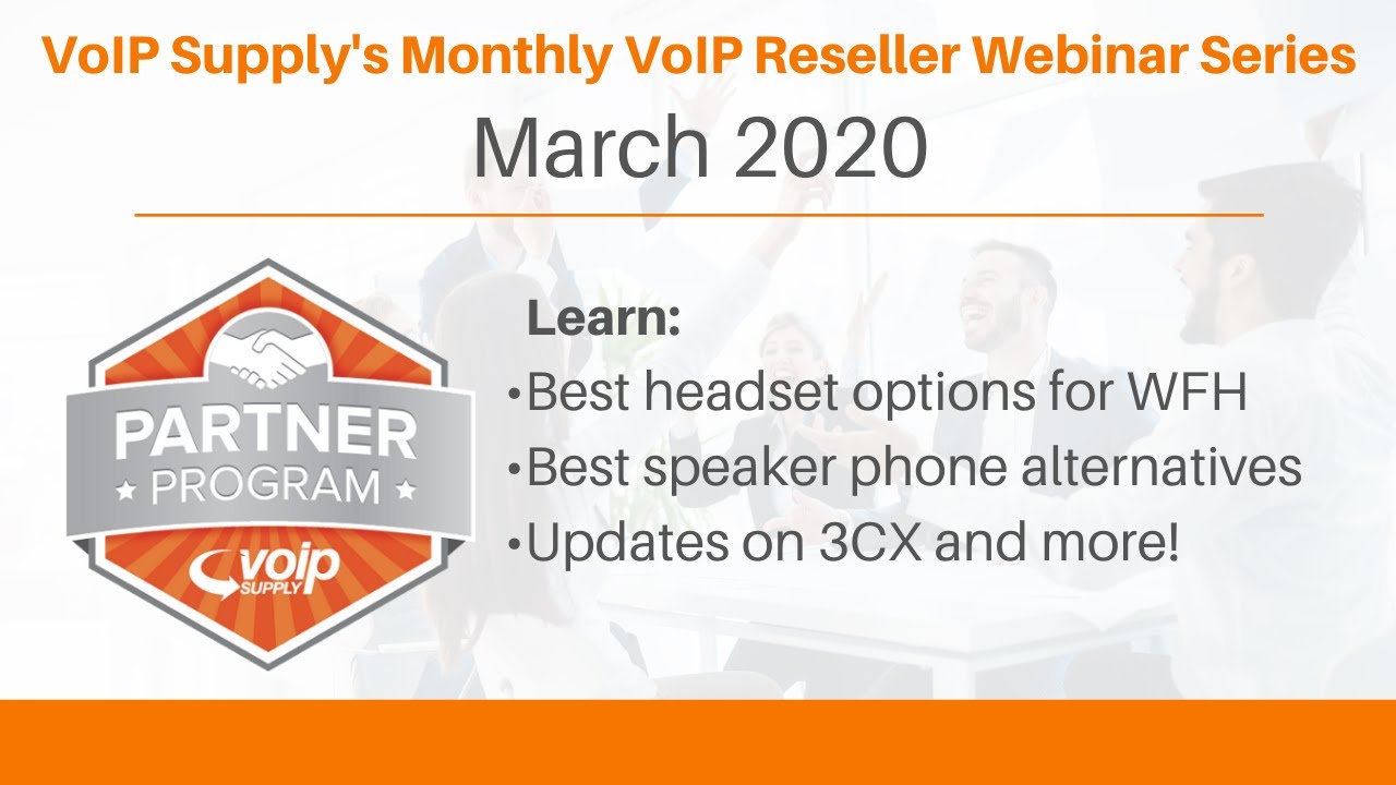 VoIP Supply Reseller Webinar March 2020 YouTube