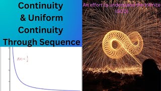 Continuity & Uniform Continuity through Sequence