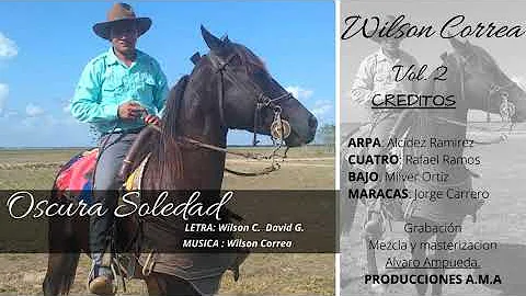 OSCURA SOLEDAD - Wilson Correa Llaneras Cristianas