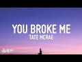 Tate McRae - You broke me first (Lyrics)